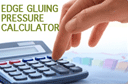 Edge Gluing Pressure Calculator